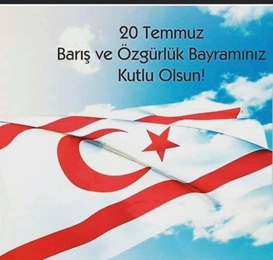 20 Temmuz Barış ve Özgürlük Bayramınız Kutlu Olsun